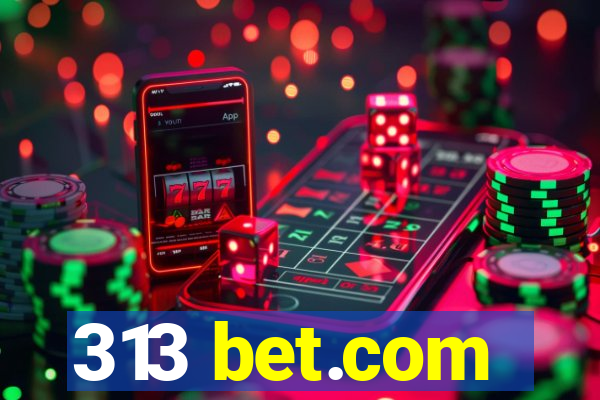 313 bet.com